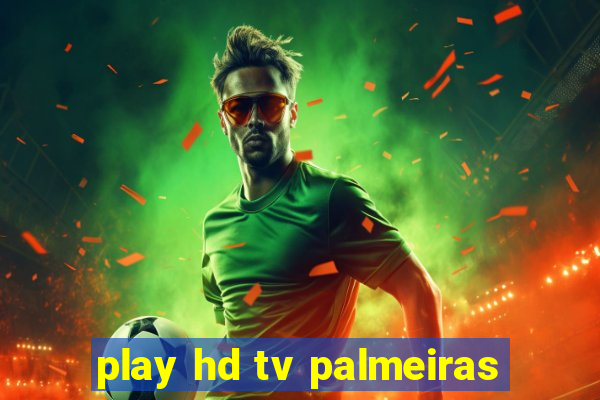 play hd tv palmeiras